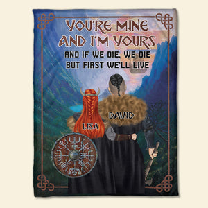 Personalized Viking Couple Blanket - You Are Mine And I Am Yours And If We Die, We Die But First We'll Live - Blanket - GoDuckee