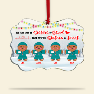 Not Sisters By Blood But Sisters By Heart, Personalized Nurse Besties Acrylic Ornament - Ornament - GoDuckee