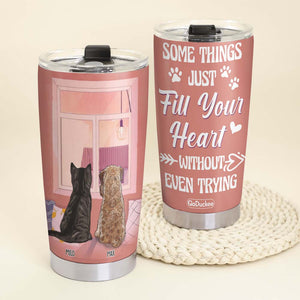 Some Things Just Fill Your Heart, Dog Cat Lover Personalized Tumbler - Tumbler Cup - GoDuckee