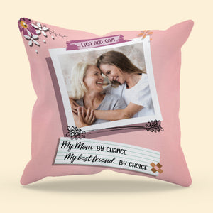 Personalized Mom And Daughter Pillow Mom By Chance Best Friends By Choice - Pillow - GoDuckee