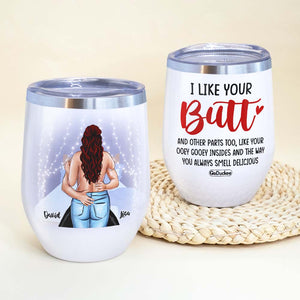 Couple I Like Your Butt And Other Parts Too Personalized Wine Tumbler - Wine Tumbler - GoDuckee