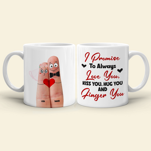 I Promise To Always Finger You Personalized Mug, Couple Gift - Coffee Mug - GoDuckee