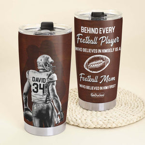 Behind Every Football Player Who Believes In Himself, Personalized Tumbler - Tumbler Cup - GoDuckee