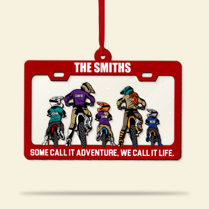 The Family Some Call It Adventure We Call It Life, Motocross Family License Plate Mix Ornament Christmas Gift - Ornament - GoDuckee