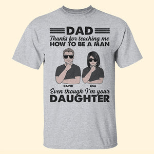 Thank Dad For Teaching, I'm Your Daughter - Personalized Shirts - Father's Day Gift - Shirts - GoDuckee