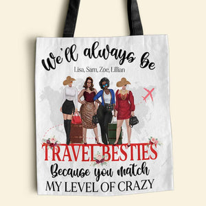 Personalized Travel Besties Tote Bag We'll Always Be Travel Besties Traveling Girls - Tote Bag - GoDuckee
