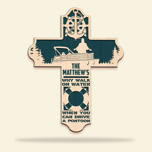 Pontoon Why Walk On Water When You Can Drive A Pontoon Personalized 3D 2-Layered Wood Art - Wood Sign - GoDuckee