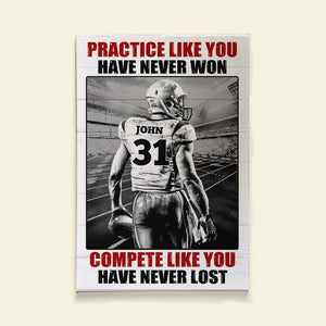 Football Player Be The One Every One Wants To Watch, Custom Quote Saying, Name & Number Wall Art Print - Poster & Canvas - GoDuckee