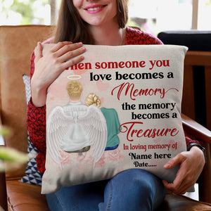 Personalized Memories Of Dad/Mom/Wife/Husband in Heaven, When someone you love becomes a memory Custom Pillow - Pillow - GoDuckee