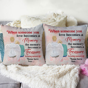 Personalized Memories Of Dad/Mom/Wife/Husband in Heaven, When someone you love becomes a memory Custom Pillow - Pillow - GoDuckee
