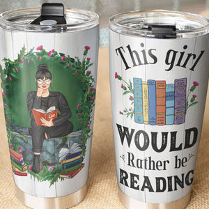 Personalized Reading Girl Tumbler Cup - This Girl Would Rather Be Reading - Tumbler Cup - GoDuckee