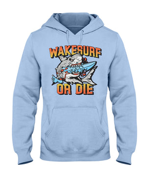 Wakesurf Or Die Shirt For Surfing Lover - Shirts - GoDuckee