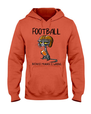 Football Because Murder Is Wrong Shirt - Shirts - GoDuckee