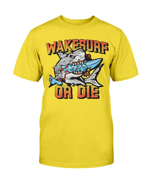 Wakesurf Or Die Shirt For Surfing Lover - Shirts - GoDuckee