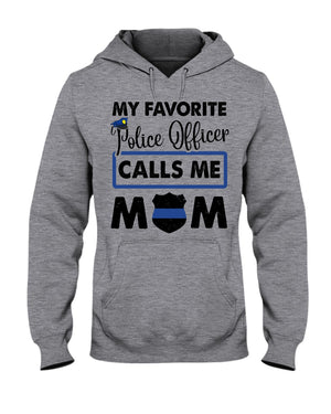 My Favorite Police Calls Me Mom Shirts - Shirts - GoDuckee