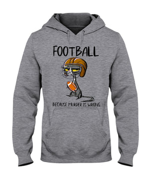 Football Because Murder Is Wrong Shirt - Shirts - GoDuckee