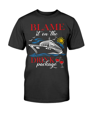 Blame It On the Drink Package Funny Cruise Cruising - Shirts - GoDuckee