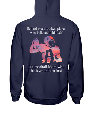Shirts Gift For Moms Behind Every Football Player Who Believes In Himself - Shirts - GoDuckee