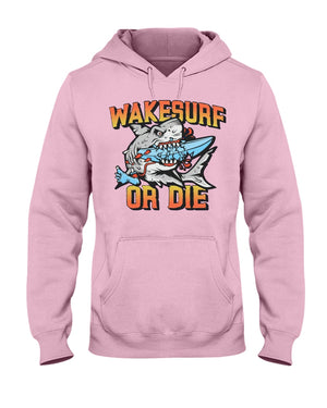 Wakesurf Or Die Shirt For Surfing Lover - Shirts - GoDuckee