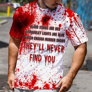 Blood Splatter All Over Print Shirts, Blood Stains Are Red, They'll Never Find You - AOP Products - GoDuckee