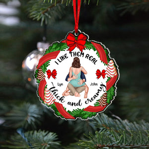 I Like Them Real Thick And Creamy, Personalized 03QHPU071023HH Ornament, Christmas Gift For Couple - Ornament - GoDuckee