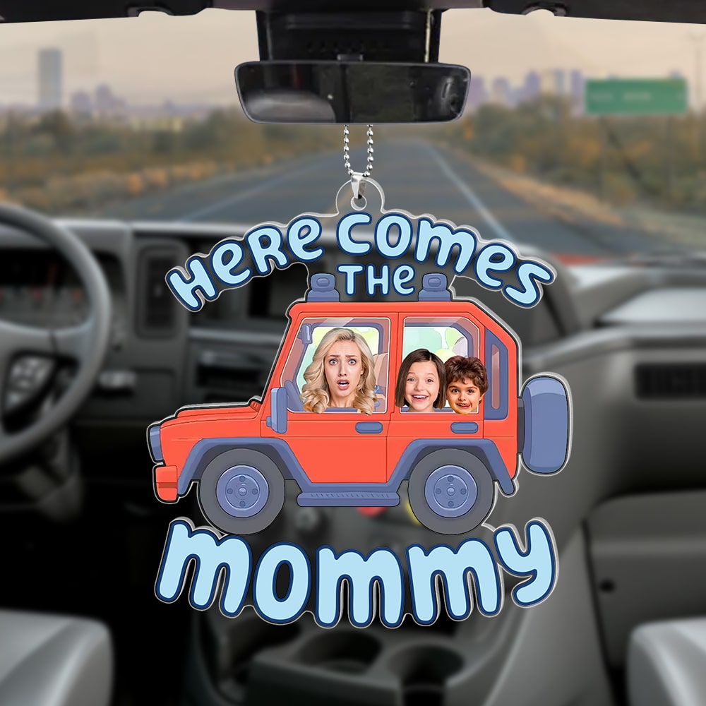 Custom Photo Gifts For Mom Car Ornament Here Comes The Mommy 03toqn160224 - Ornaments - GoDuckee