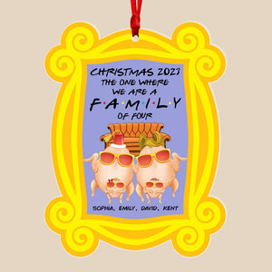 The One Where We Are A family-Personalized Acrylic Custom Shape Ornament-Gift For Family- Christmas Gift-05htqn201123 - Ornament - GoDuckee