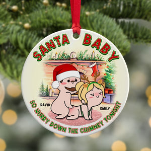 Santa Baby So Hurry Down The Chimney Tonight- Personalized Ornament - Ceramic Circle Ornament- Gift For Him/ Gift For Her- Christmas Gift- Couple Ornament - Ornament - GoDuckee