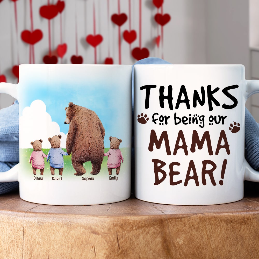 Personalized Gifts For Mom Coffee Mug Thanks For Being Our Mama Bear