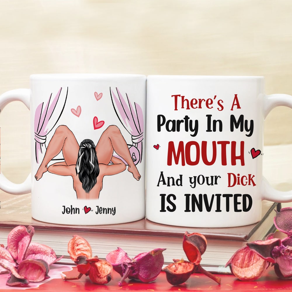 Couple, There's A Party In My Mouth And Your Dick Is Invited, Personalized Mug, Gift For Couple - Coffee Mug - GoDuckee