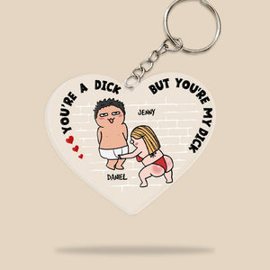 Couple, You're A D*ck, Personalized Keychain, Gift For Couple - Keychains - GoDuckee