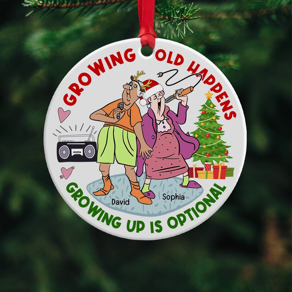 Growing Old Happens Growing Up Is Optional-Personalized Ornament - Ceramic Circle Ornament-Gift For Christmas-Couple Gift- Funny Old Couple Ornament - Ornament - GoDuckee