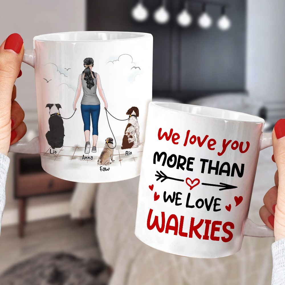 We Love You More Than We Love Walkies - Personalized Mug - A Girl Walking With Dogs Mug - Gift For Dog Lovers - Coffee Mug - GoDuckee