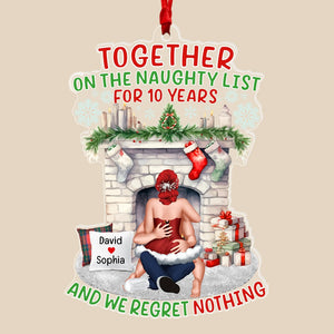 On The Naughty List And We Regret Nothing- Personalized Acrylic Ornament- Gift For Him/ Gift For Her- Christmas Couple- Naughty Couple Ornament - Ornament - GoDuckee