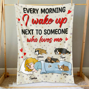 Personalized Gifts For Dog Lovers Blanket Every Morning I Wake Up Next To Someone Who Loves Me - Blankets - GoDuckee