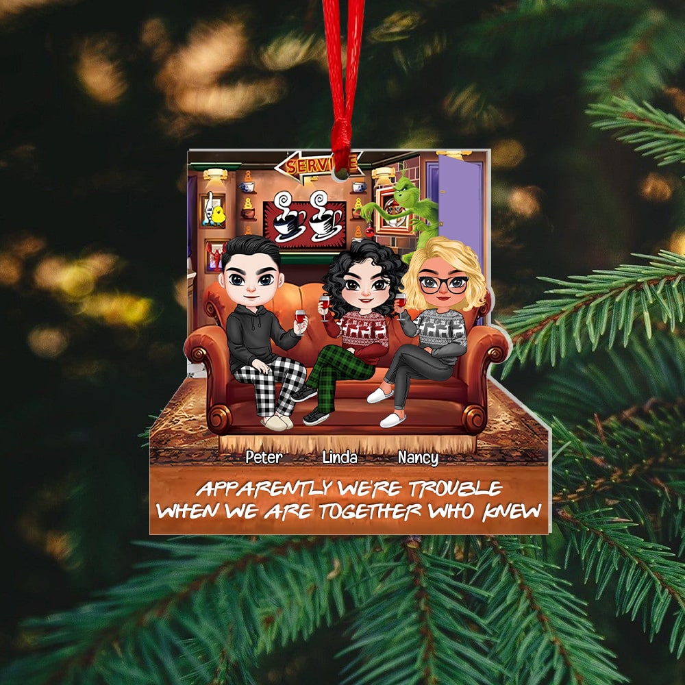 We're Trouble When We Are Together, Personalized 02OHPU041023HH Friends Ornament, Christmas Gifts - Ornament - GoDuckee