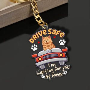 Personalized Gifts For Cat Lovers Keychain Drive Safe - Keychains - GoDuckee