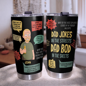 Dad Jokes In The Streets - Personalized Tumbler - Gift For Dad 02NATN200423HH - Tumbler Cup - GoDuckee