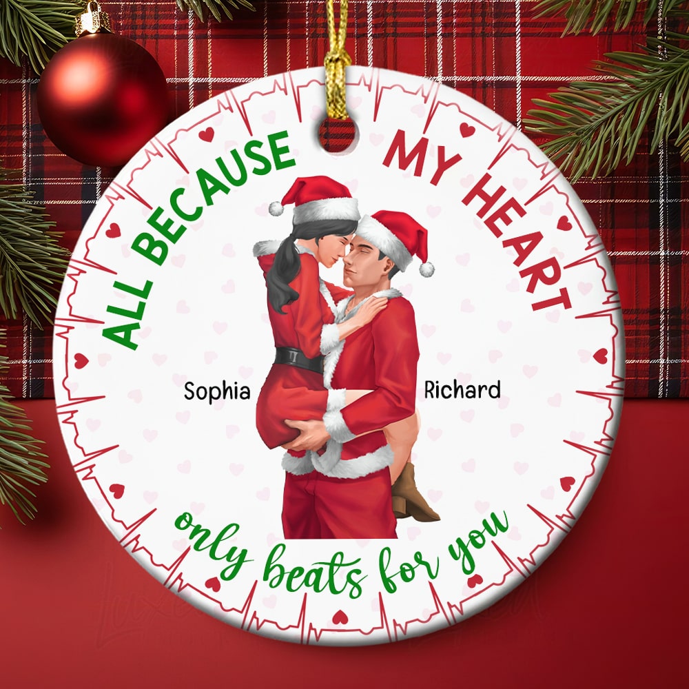 All Because My Heart Only Beats For You- Personalized Ceramic Circle Ornament-Gift For Him/ Gift For Her- Christmas Gift- Couple Ornament - Ornament - GoDuckee