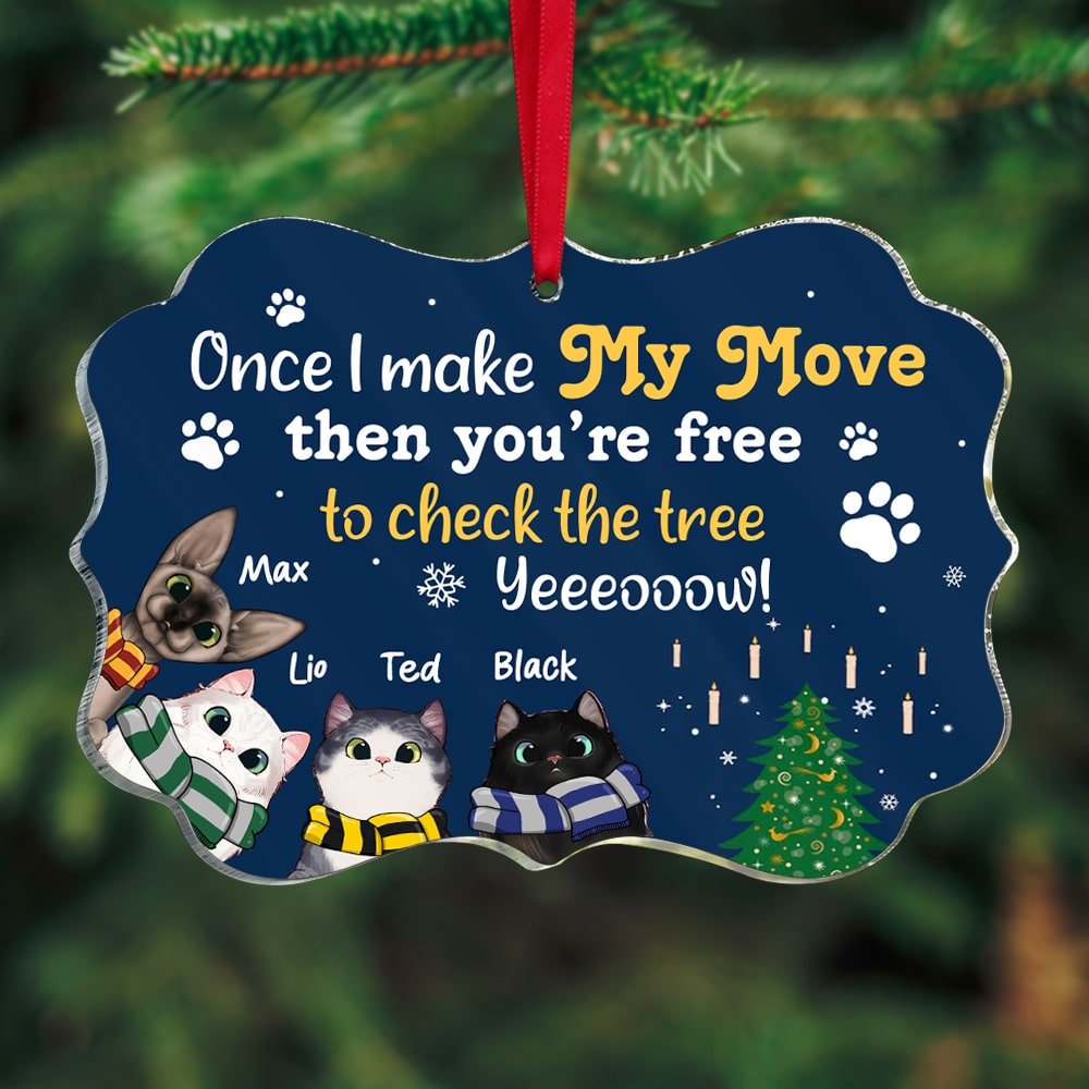 Once I Make My Move Then You're Free To Check The Tree, Personalized 04QHTN151123 Ornament - Ornament - GoDuckee