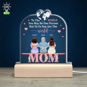 Mother, To The World You Are One Person, Personalized Led Light, Gift For Mom - Led Night Light - GoDuckee