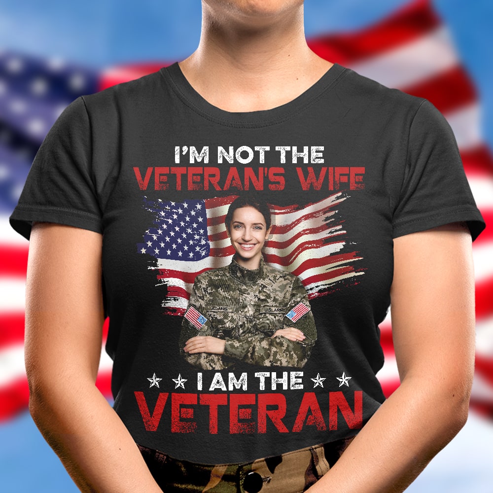 I'm Not The Veteran's Wife- Custom Photo Shirt- Gift For Veteran-02acqn211223 - Shirts - GoDuckee