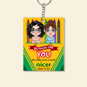 It's People Like You Who Make Work A Much Nicer Place-Personalized Keychain- Gifts For Fellow Teachers- Teacher Keychain-05naqn050723hh - Keychains - GoDuckee