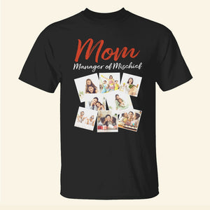 Mom Manager Of Mischief, Custom Photo Mother Shirt, Gift For Mother, 05KAPO261223 - Shirts - GoDuckee