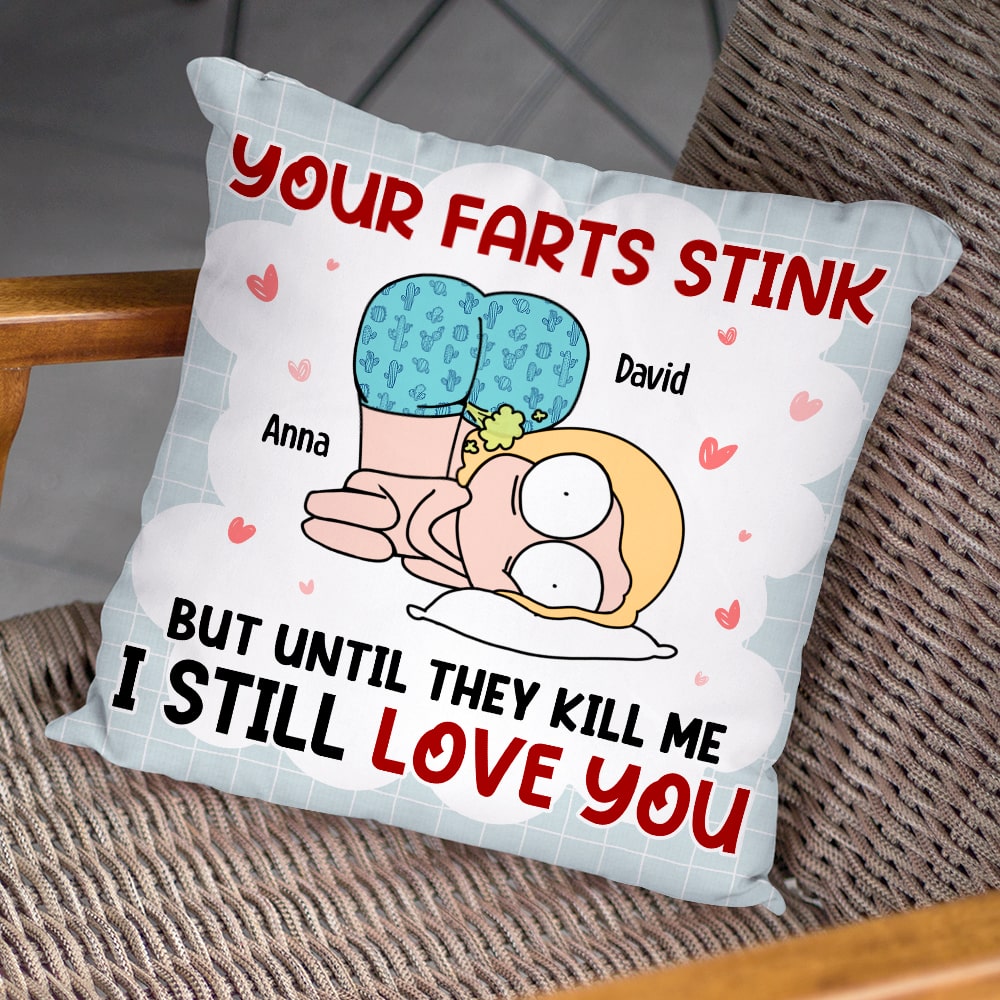 I Still Love You-Gift For Couples-Personalized Square Pillow- Fart Couple Pillow - Pillow - GoDuckee