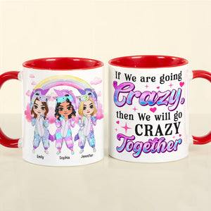 We Will Go Crazy Together-Personalized Accent Mug -Gift For Besties- Unicorn Besties Mug - Coffee Mug - GoDuckee