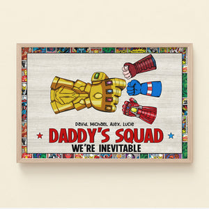 Daddy's Squad We're Inevitable 04huhn170523ha-tt Personalized Canvas Print - Poster & Canvas - GoDuckee