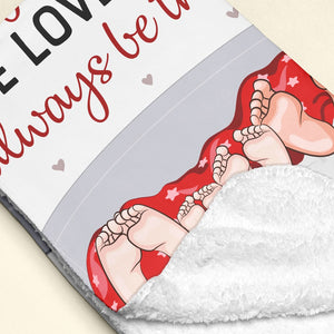 The Love Will Always Be There- Personalized Blanket- Gift For Family- Family Feet Under Blanket - Blanket - GoDuckee