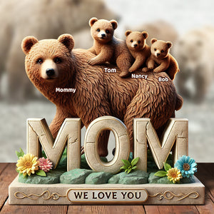 Bear Mom Acrylic Plaque Personalized Gifts For Mom 01hudt170425 - Shaped Plaques - GoDuckee