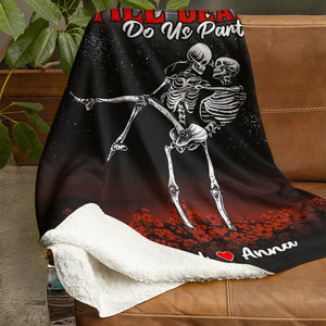 Till Death Do Us Part, Personalized Funny Skull Couple Blanket, Gift For Couple, Valentine Gifts - Blanket - GoDuckee